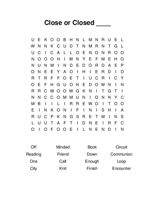 Close or Closed ____ Word Search Puzzle